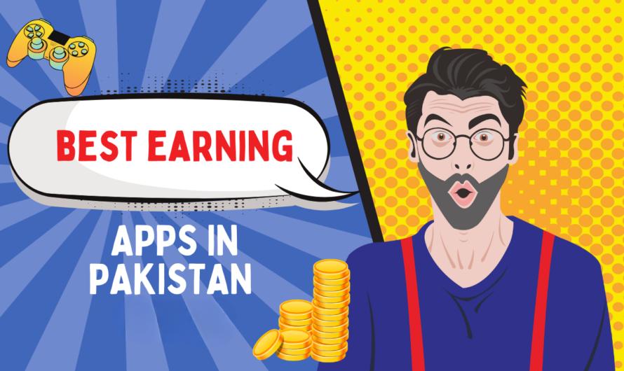 Best Earning App in Pakistan 2026: Top Apps to Make Real Money Online